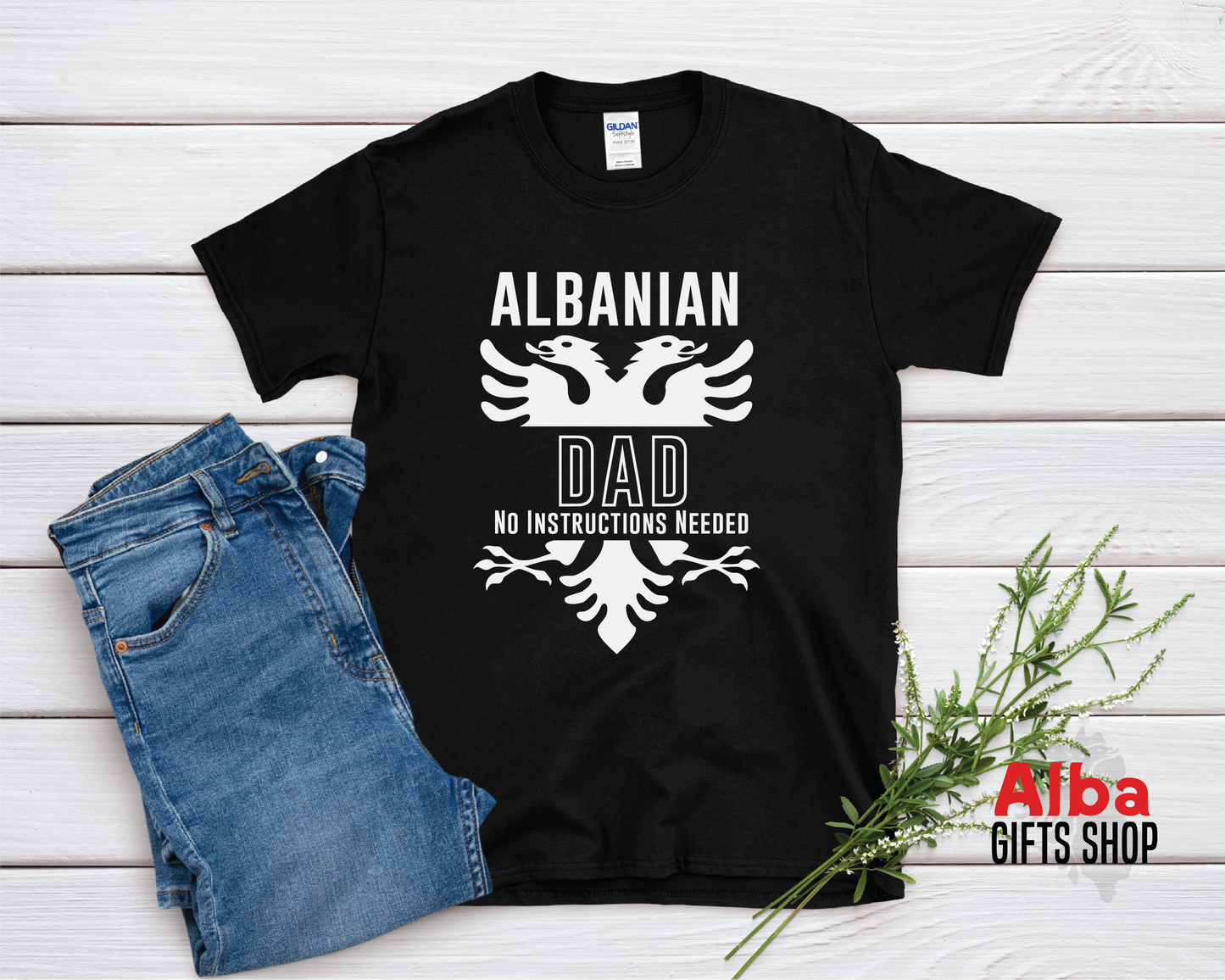 Albanian Dad Shirt – No Instructions Needed | Gift for Albanian Dads