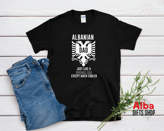 Albanian Dad T-Shirt  – Gift for Albanian Dads